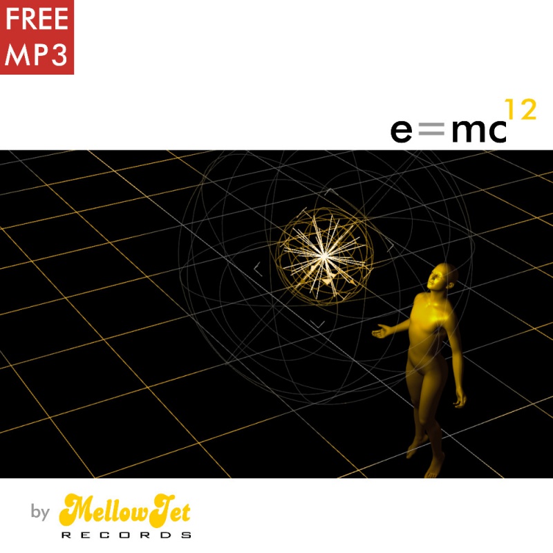 E=MC12 Compilation by MellowJet-Records - zum Schließen ins Bild klicken